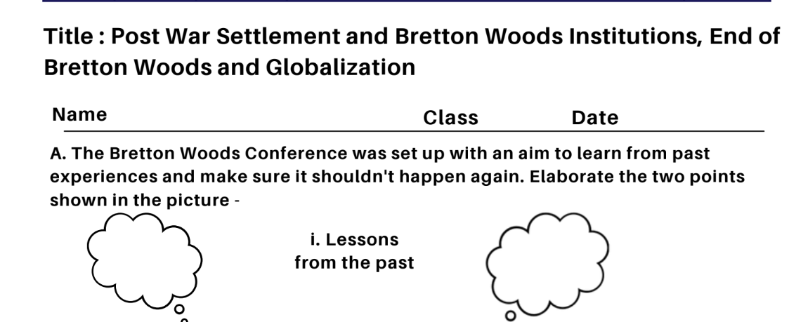 Post War Settlement and Bretton Woods Institutions, End of Bretton Woods and Globalization