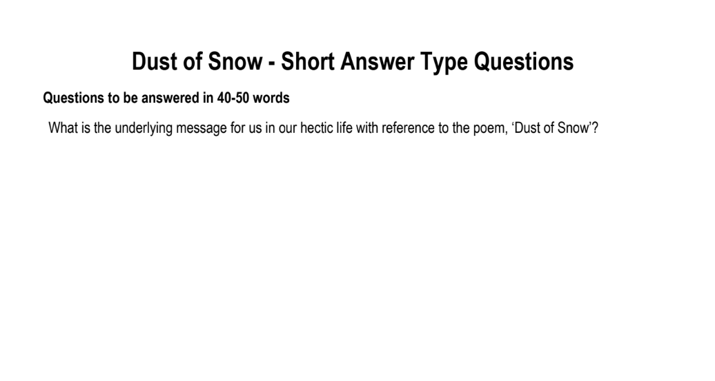 Dust of Snow - Short Answer Type Questions